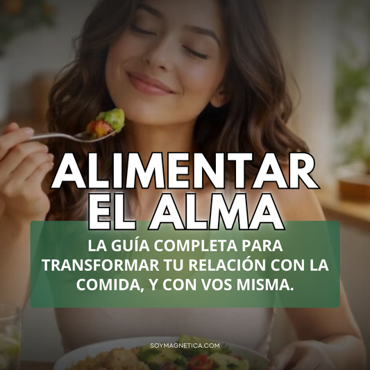 Alimentar el Alma: La Solución definitiva para terminar con el hambre emocional